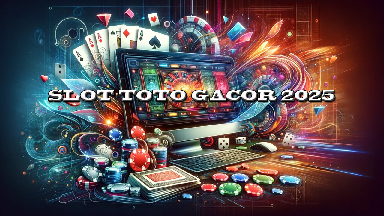 Slot Toto Gacor 2025